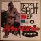 TRIPPLE SHOT EP