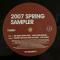 2007 Spring Sampler (Part 1 Of 2)