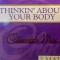 Thinkin' About Your Body