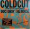 Doctorin' The House