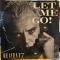 Let Me Go!