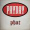 Payday - Phat