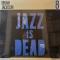 Jazz Is Dead 8