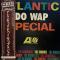 Atlantic Do Wap Special